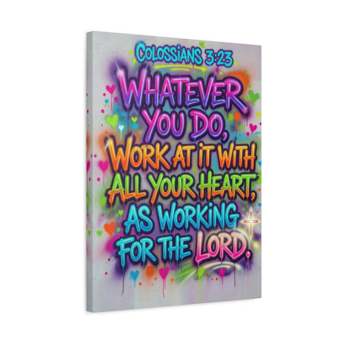 Colossians 3:23 Canvas Wall Art — "Whatever You Do, Work at It" Inspirational Scripture Print