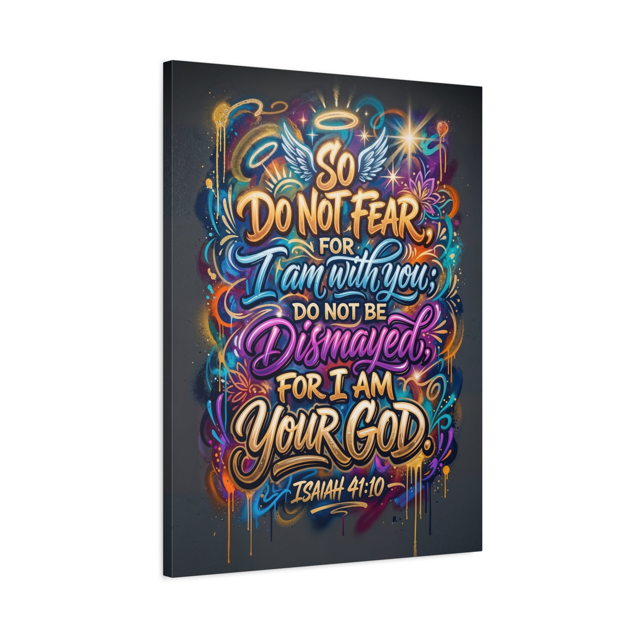 Inspirational Scripture Canvas — “So Do Not Fear For I Am With You” Isaiah 41:10 Matte Stretched Art