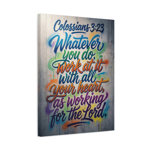 Colossians 3:23 Canvas Wall Art — "Whatever You Do, Work at It" Inspirational Scripture Print