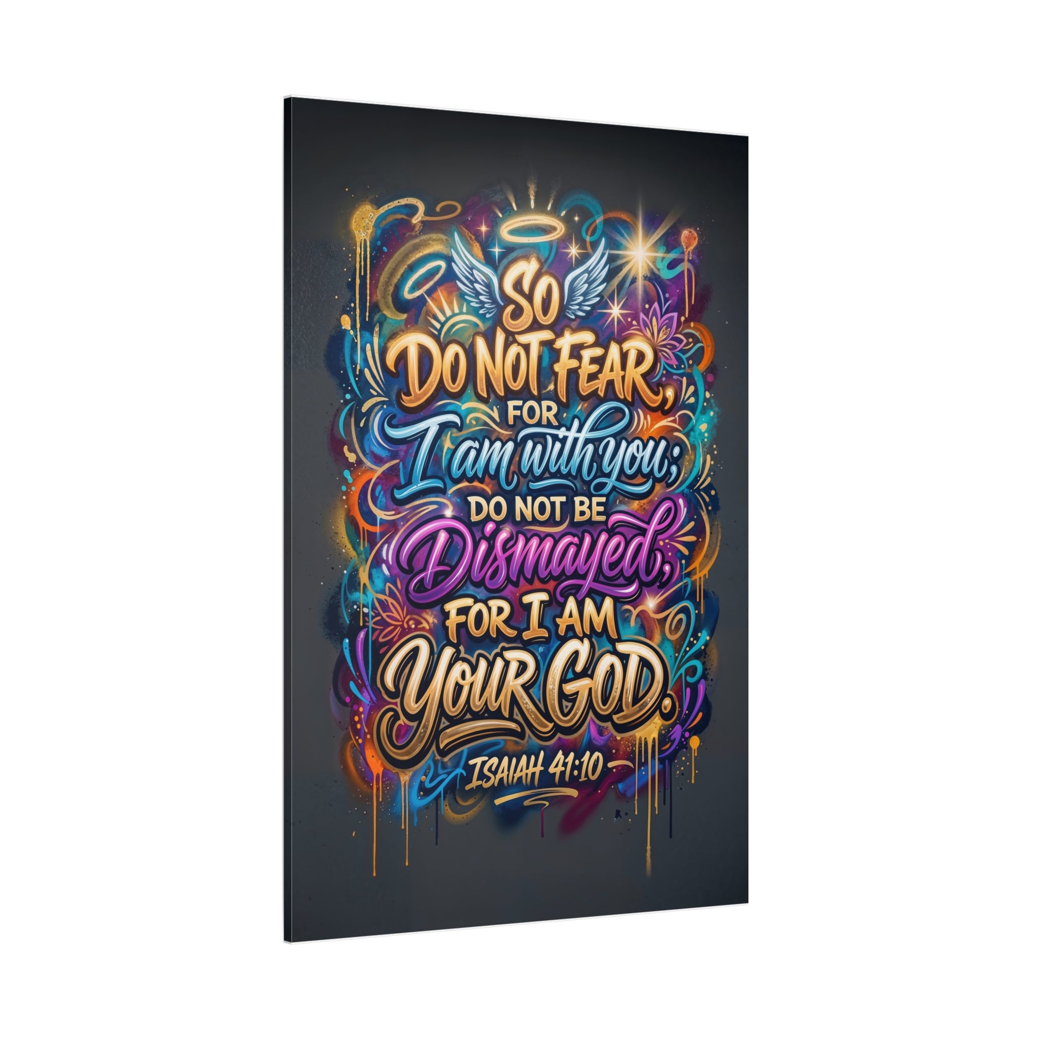 Inspirational Scripture Canvas — “So Do Not Fear For I Am With You” Isaiah 41:10 Matte Stretched Art
