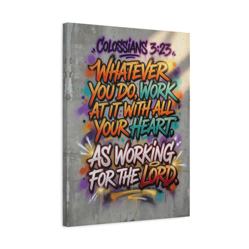 Colossians 3:23 Canvas Wall Art — "Whatever You Do, Work at It" Inspirational Scripture Print