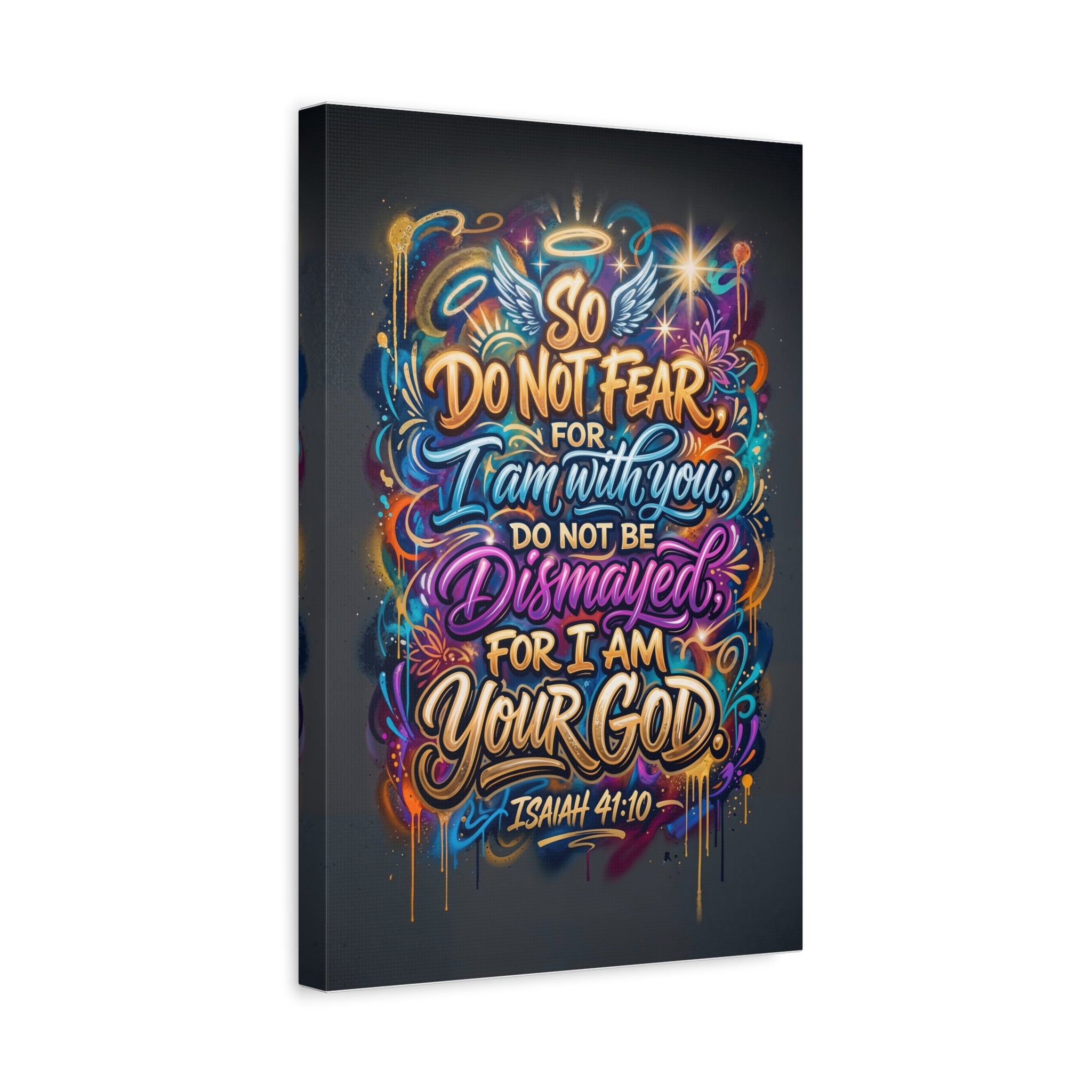 Inspirational Scripture Canvas — “So Do Not Fear For I Am With You” Isaiah 41:10 Matte Stretched Art